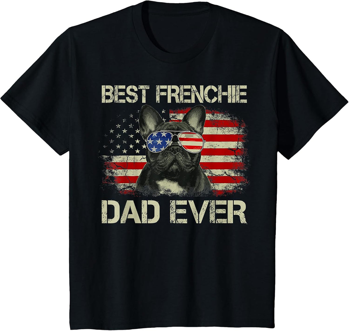 Best Frenchie Dad Ever Bulldog American Flag T-Shirt - Black