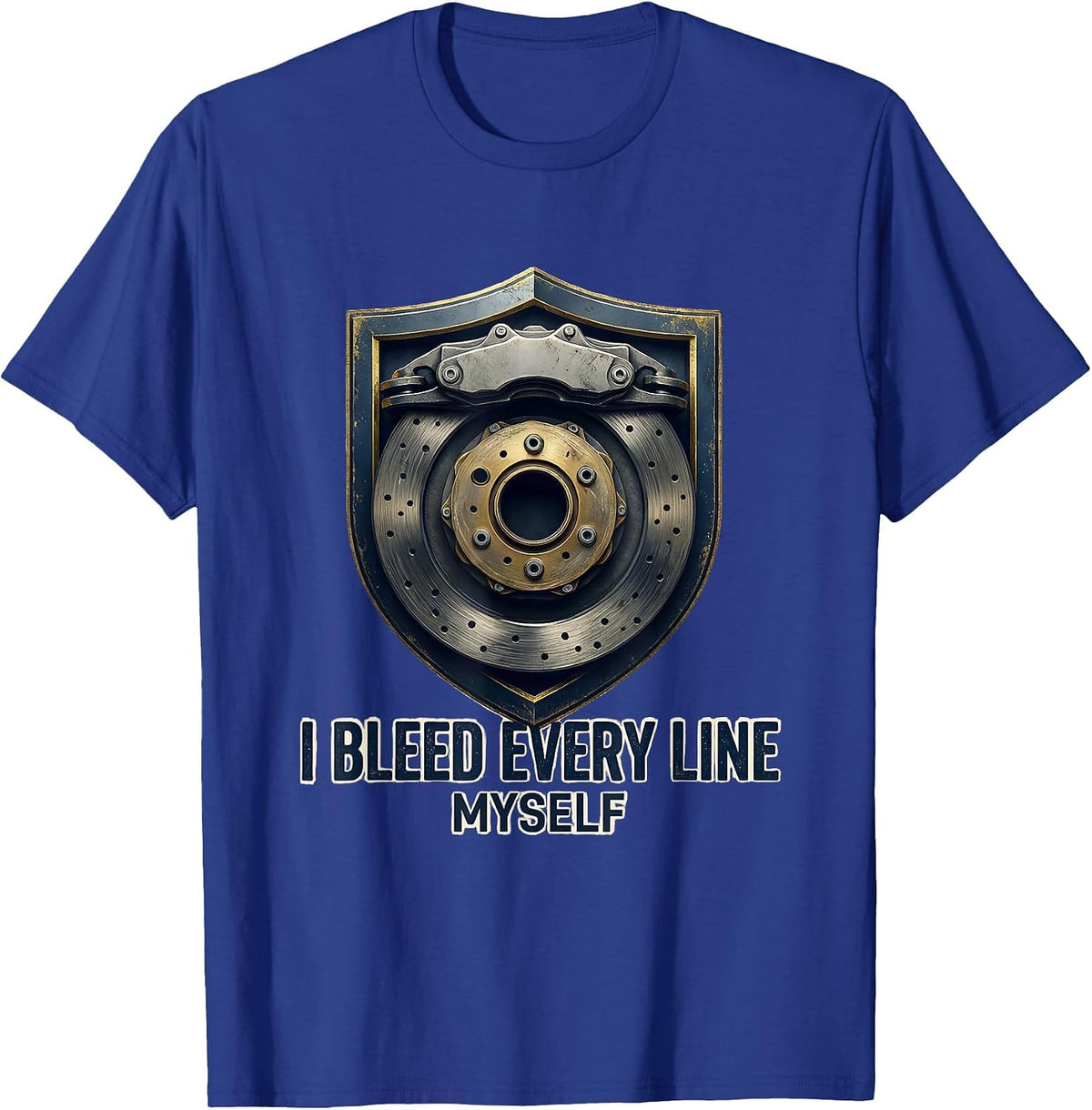 I Bleed Every Line Myself Funny Mechanic Garage Auto T-Shirt - Royal Blue
