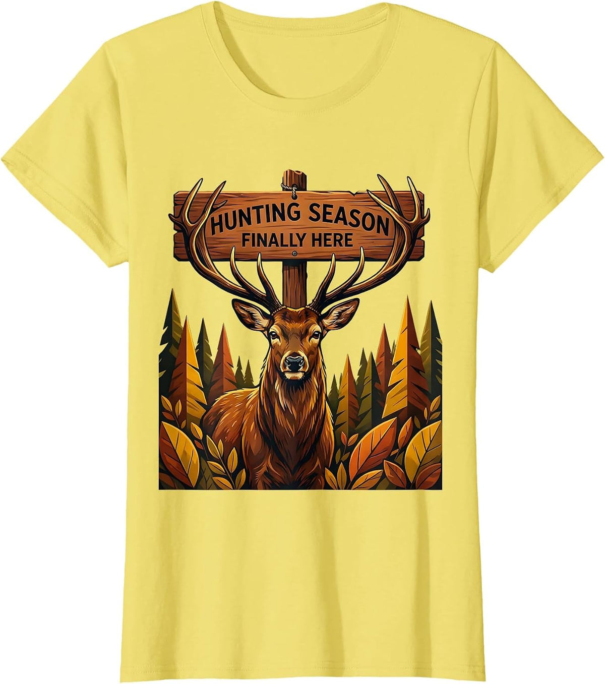 Hunting Season Finally Here Fall Outdoors Design T-Shirt - Lemon Yellow