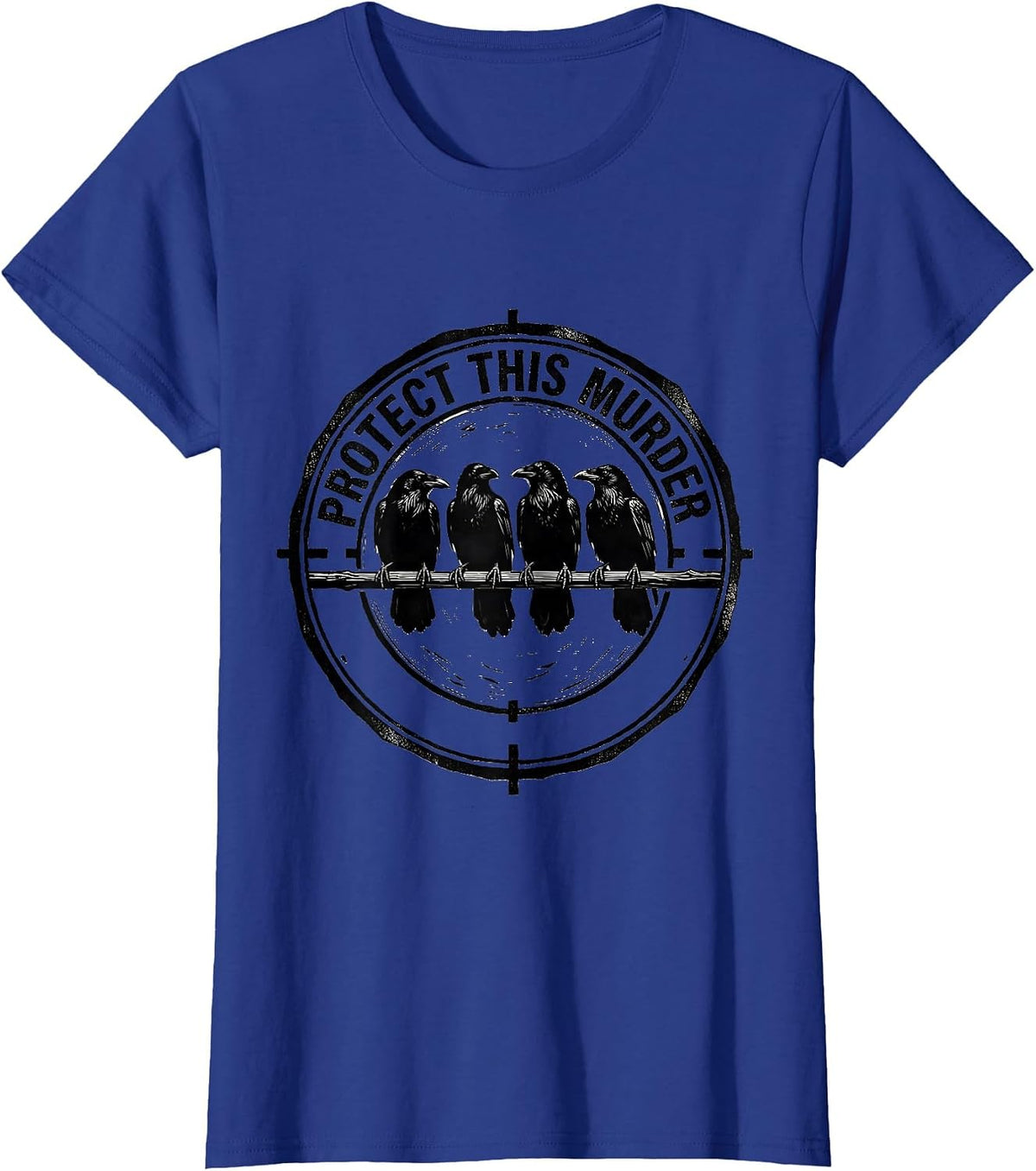Women's Protect This Murder Linocut Crow Pun Bird Lover Humor T-Shirt - Royal Blue