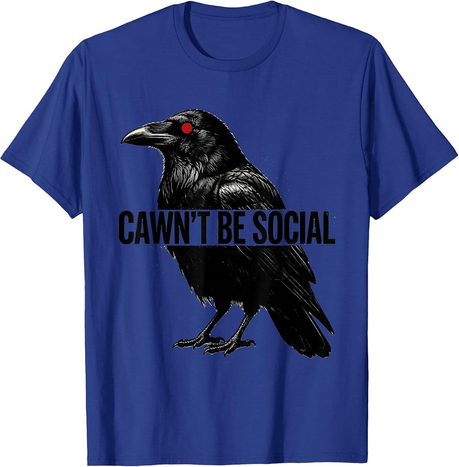 Cawn't Be Social Funny Crow Raven Bird Lover Gothic Humor T-Shirt - Royal Blue