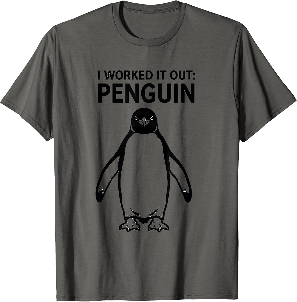 Men's I Worked It Out Penguin Funny Penguin Lover Humor Animal T-Shirt - Asphalt Grey