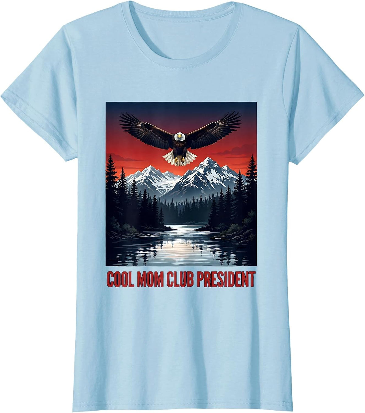 Cool Mom Club President Graphic Design T-Shirt - Baby Blue