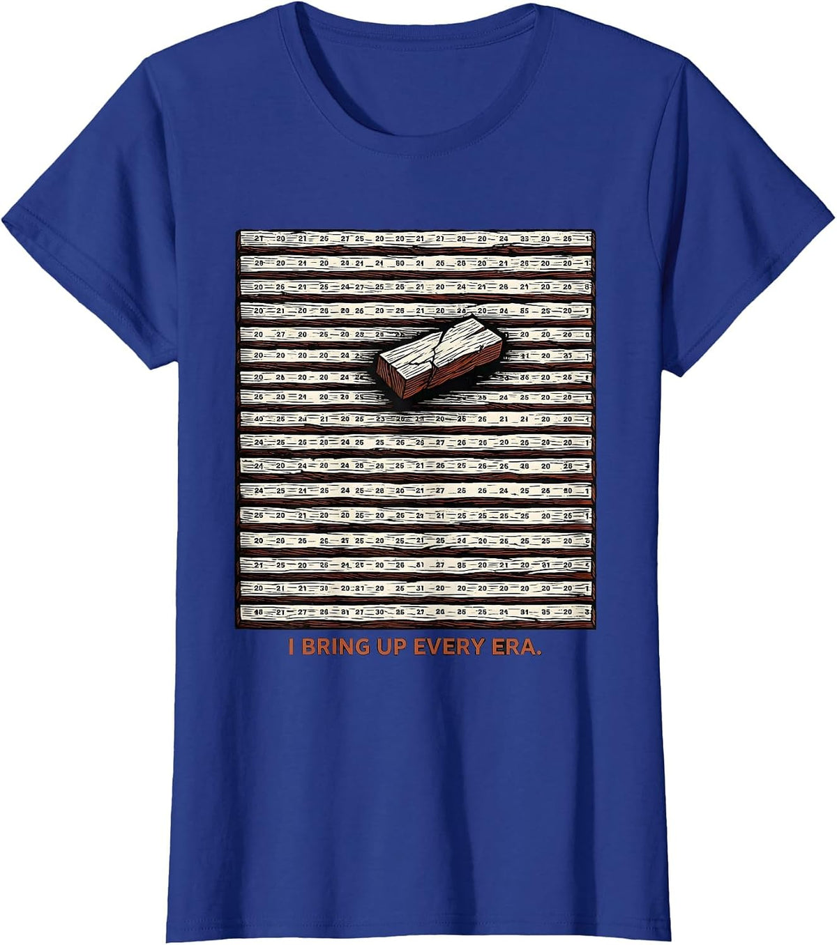 Women's I Bring Up Every Era Funny History Teacher Back To School T-Shirt - Royal Blue