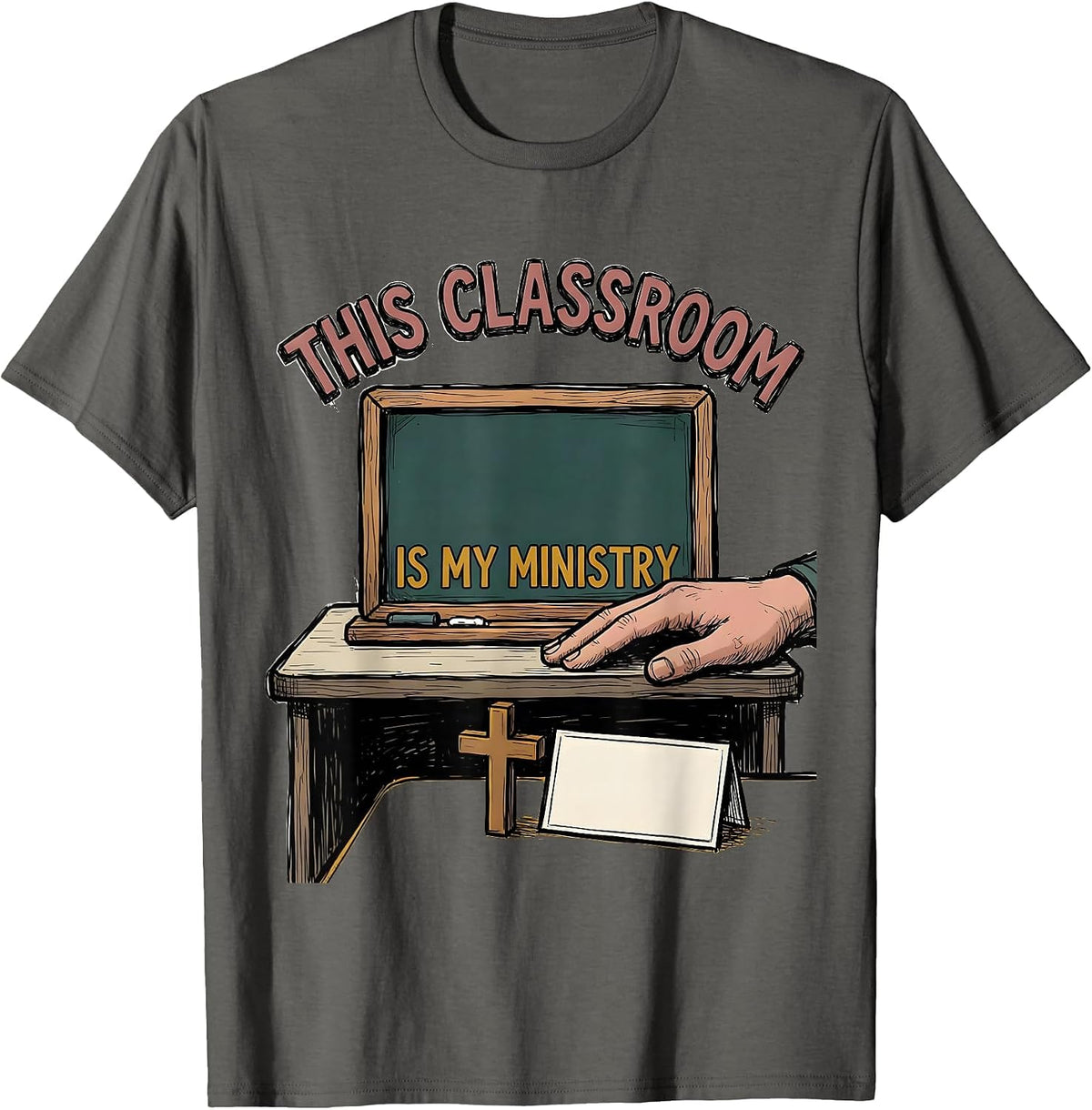 Men's This Classroom Is My Ministry Christian Teacher Faith Back T-Shirt - Asphalt Grey