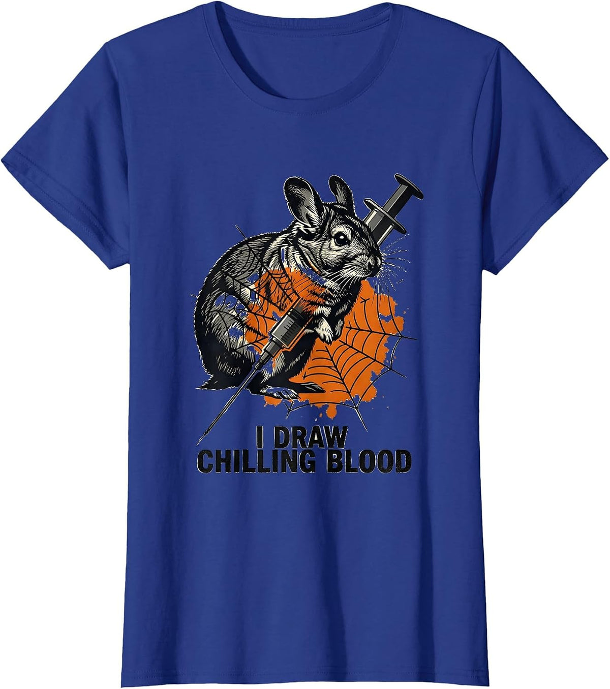 Women's I Draw Chilling Blood Funny Vet Tech Halloween Workplace T-Shirt - Royal Blue