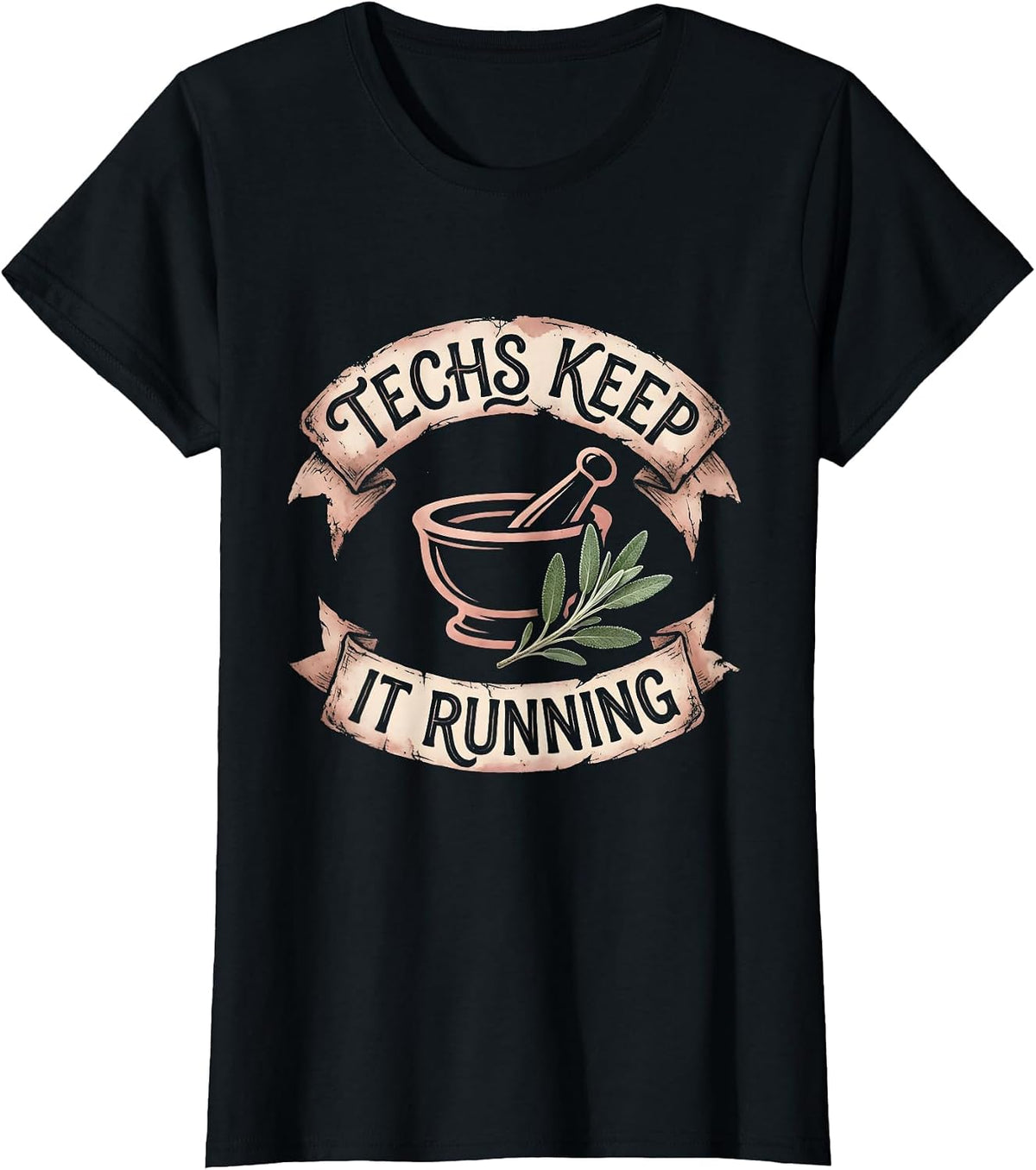 Techs Keep It Running Pharmacy Technician Design T-Shirt - Black