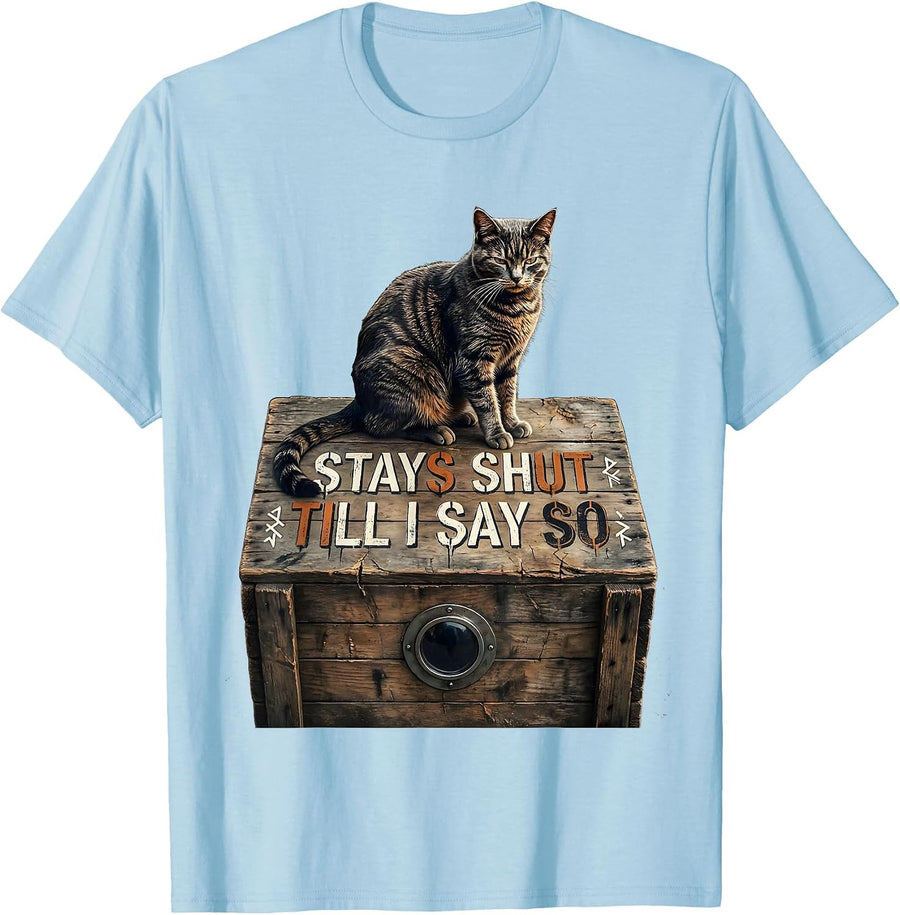Men's Stays Shut Till I Say So Distressed Quantum Physics Cat T-Shirt - Baby Blue