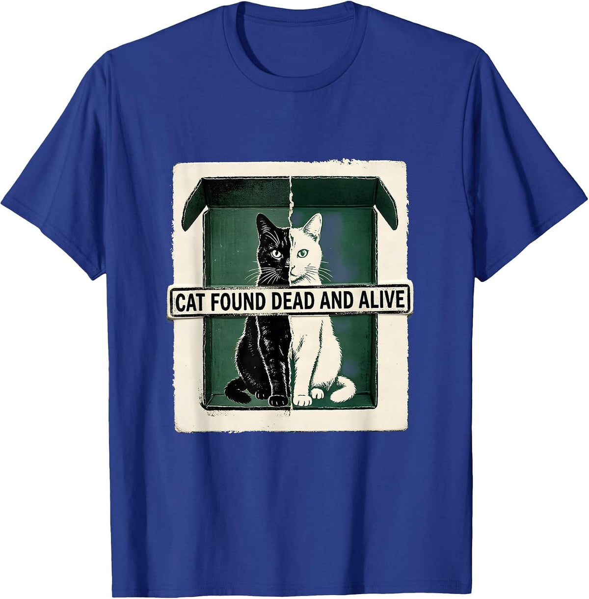 Men's Cat Found Dead And Alive Quantum Physics Humor Science Geek T-Shirt - Royal Blue