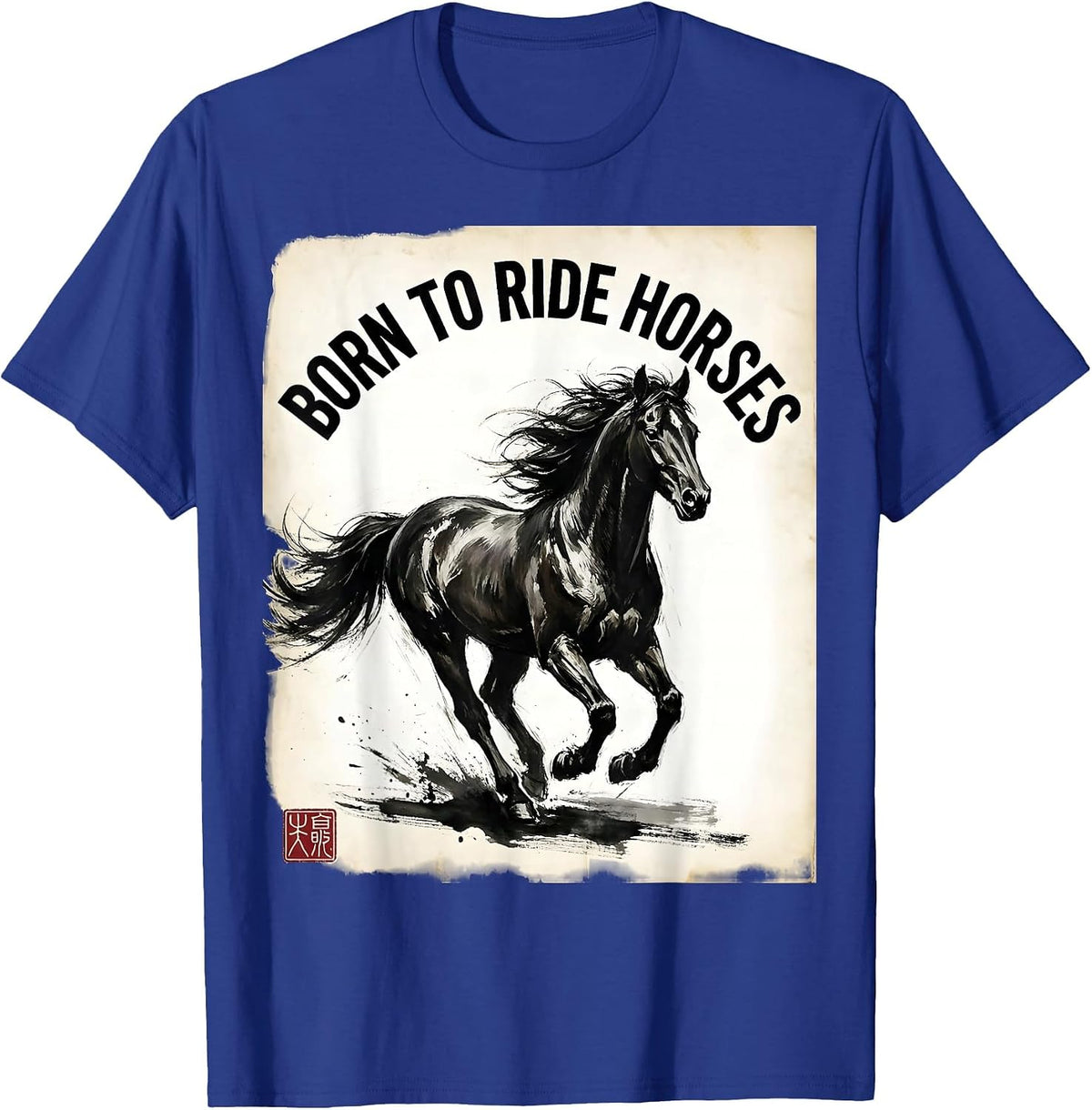 Born to Ride Horses Equestrian Design T-Shirt - Royal Blue