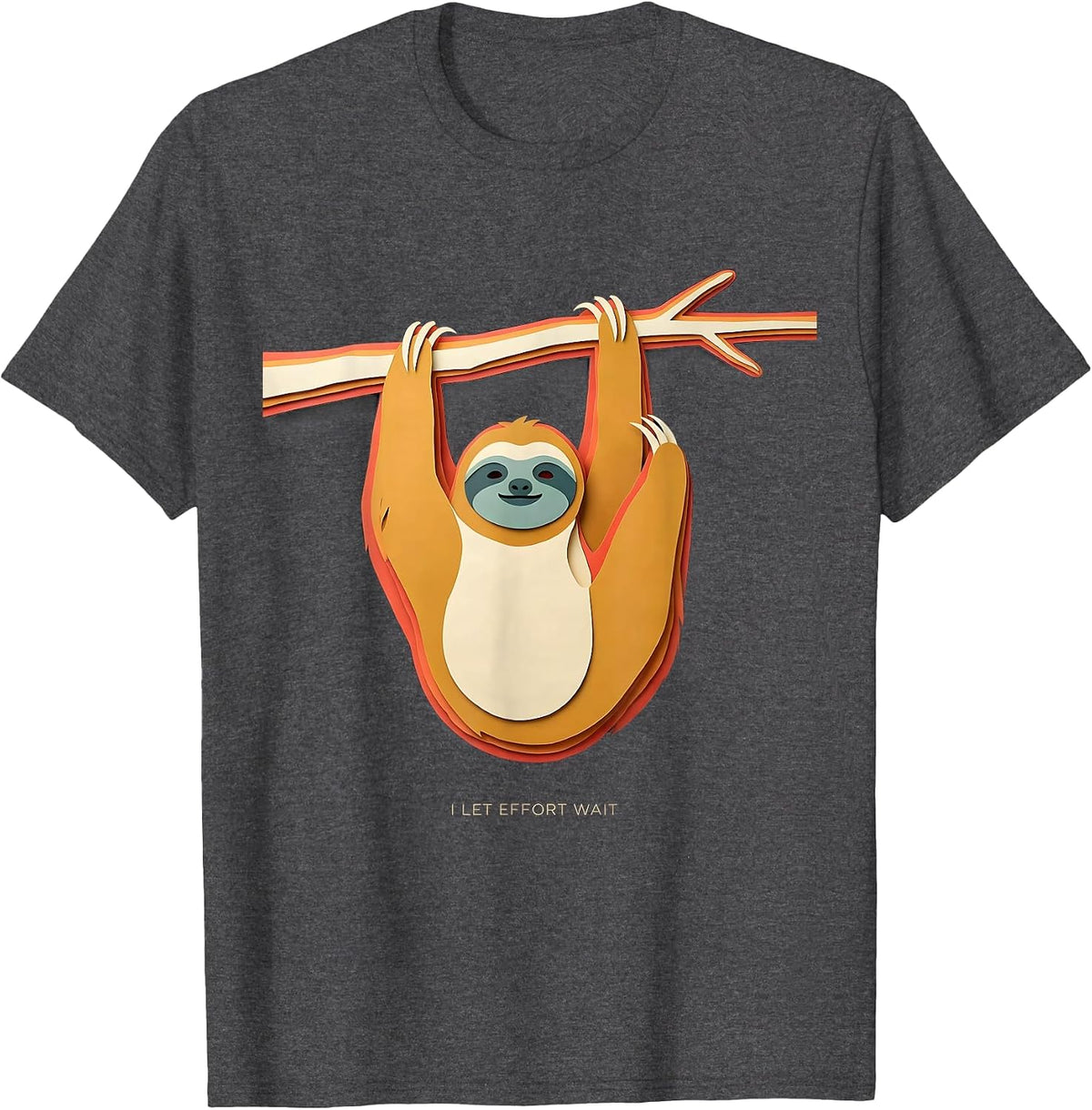 Men's I Let Effort Wait Funny Sloth Lazy Humor Novelty Gift T-Shirt - Dark Heather Grey