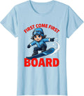 Women's FIRST COME FIRST BOARD Funny Snowboarder Snowboarding Gift T-Shirt - Baby Blue