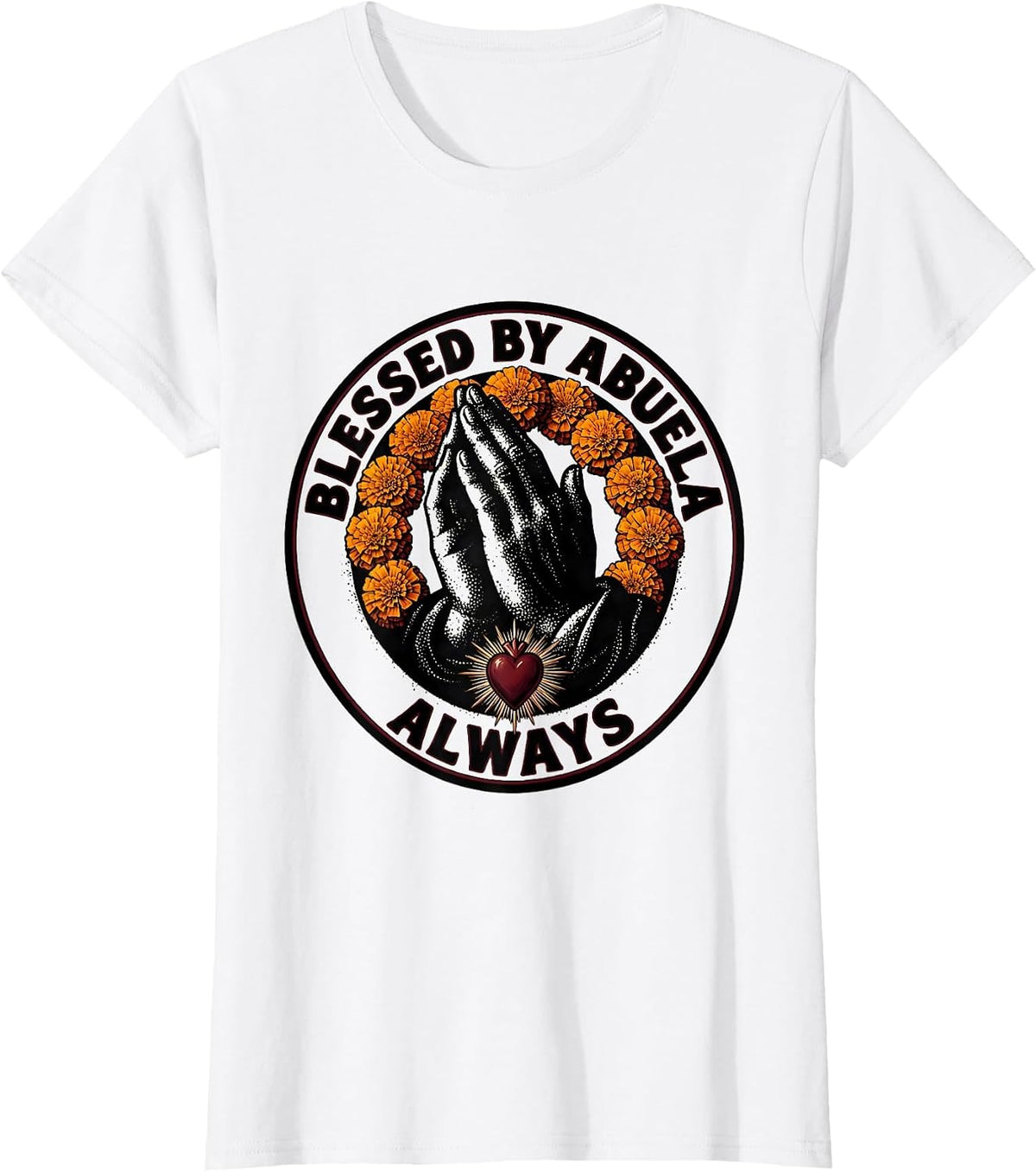Blessed By Abuela Always Mexican Heritage Design T-Shirt - White