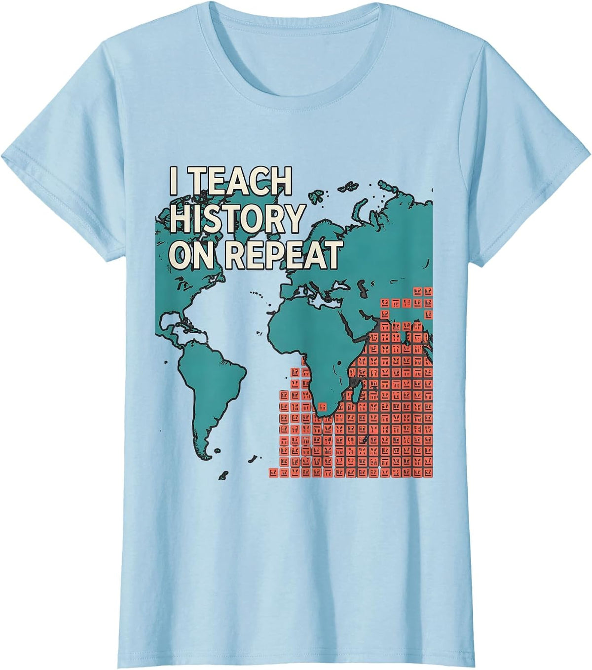 I Teach History On Repeat Funny History Teacher Gift T-Shirt - Baby Blue