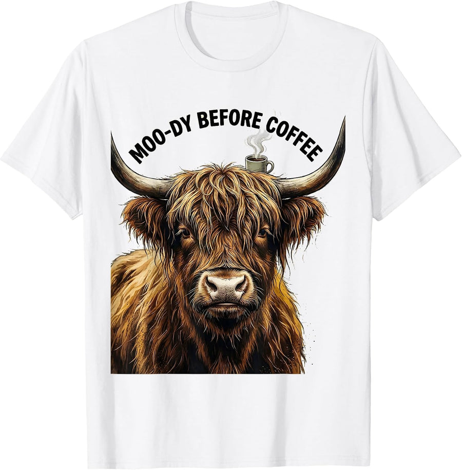 Men's Moo-Dy Before Coffee Funny Highland Cow Farm Animal Humor T-Shirt - White