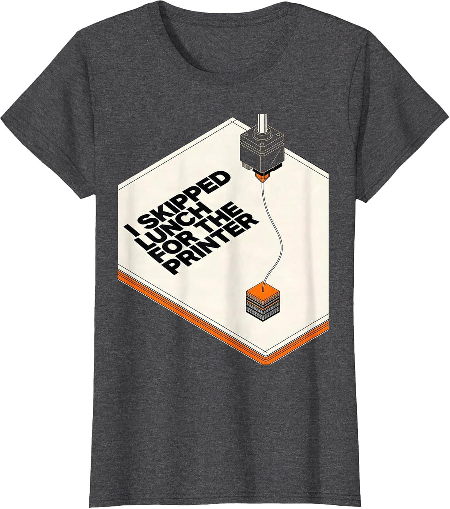 Women's I Skipped Lunch For The Printer Funny 3D Printing Geek Gift T-Shirt - Dark Heather Grey