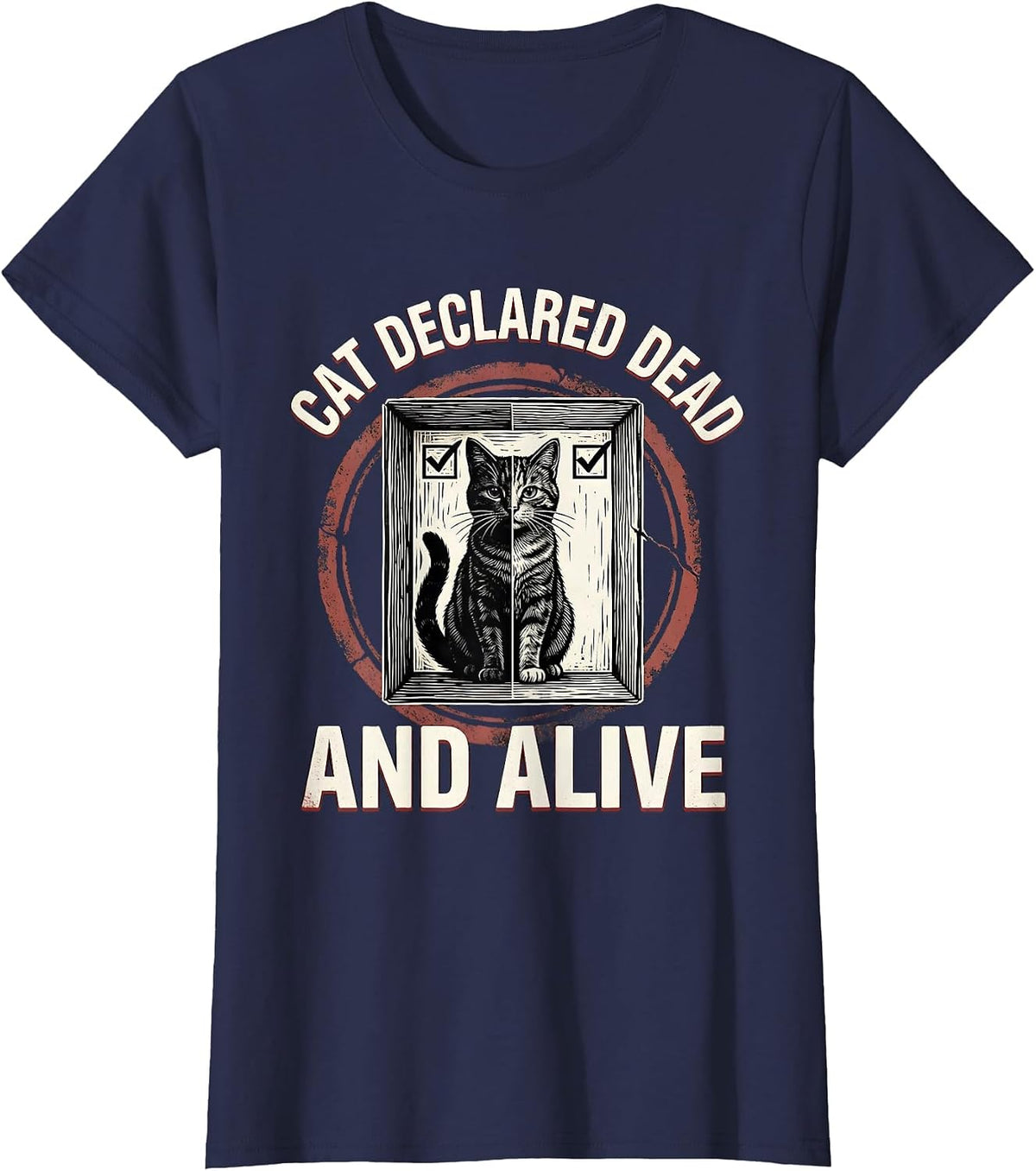 Women's Cat Declared Dead And Alive Funny Quantum Physics Science T-Shirt - Navy Blue