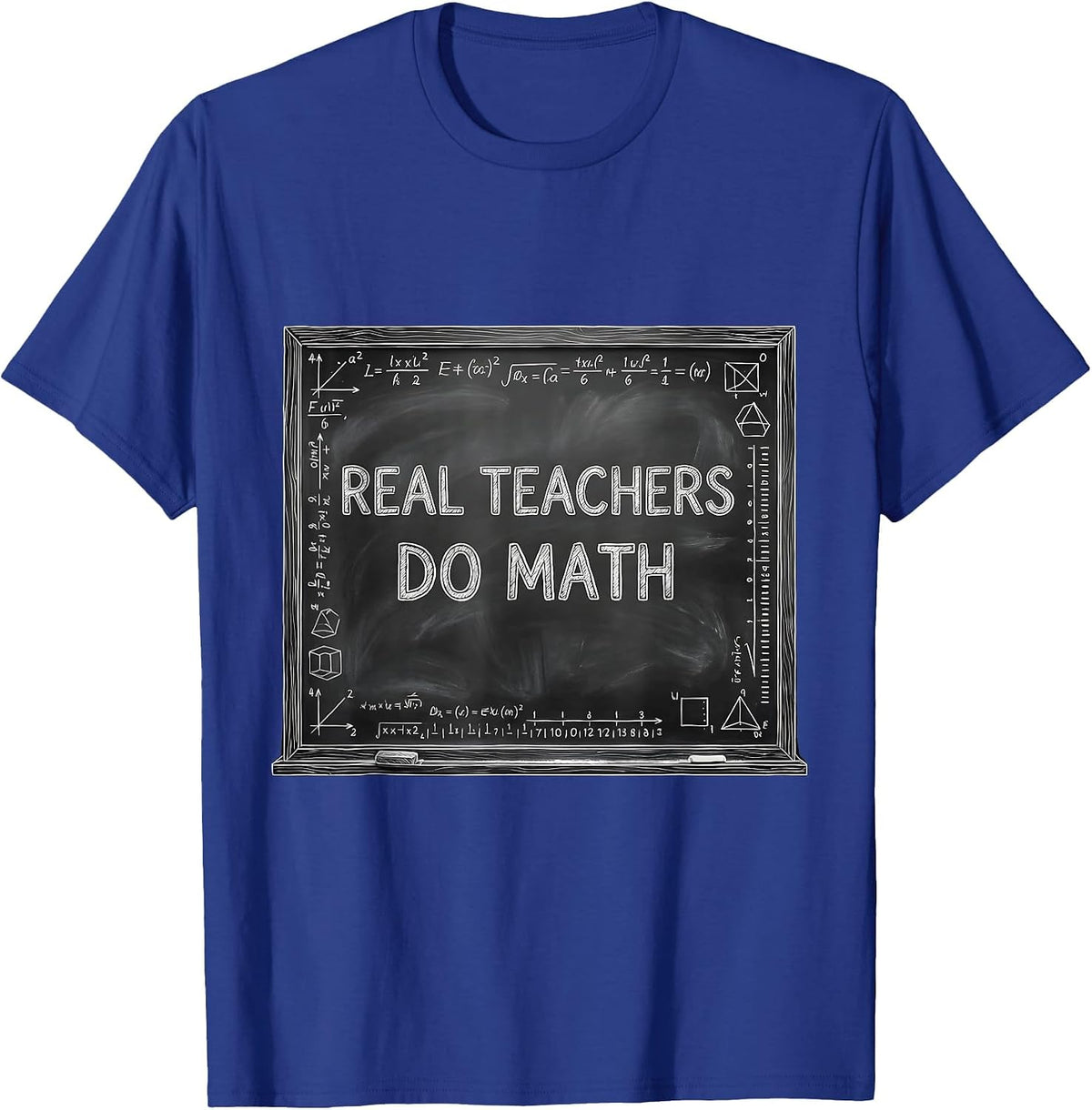 Real Teachers Do Math Educator Design T-Shirt - Royal Blue