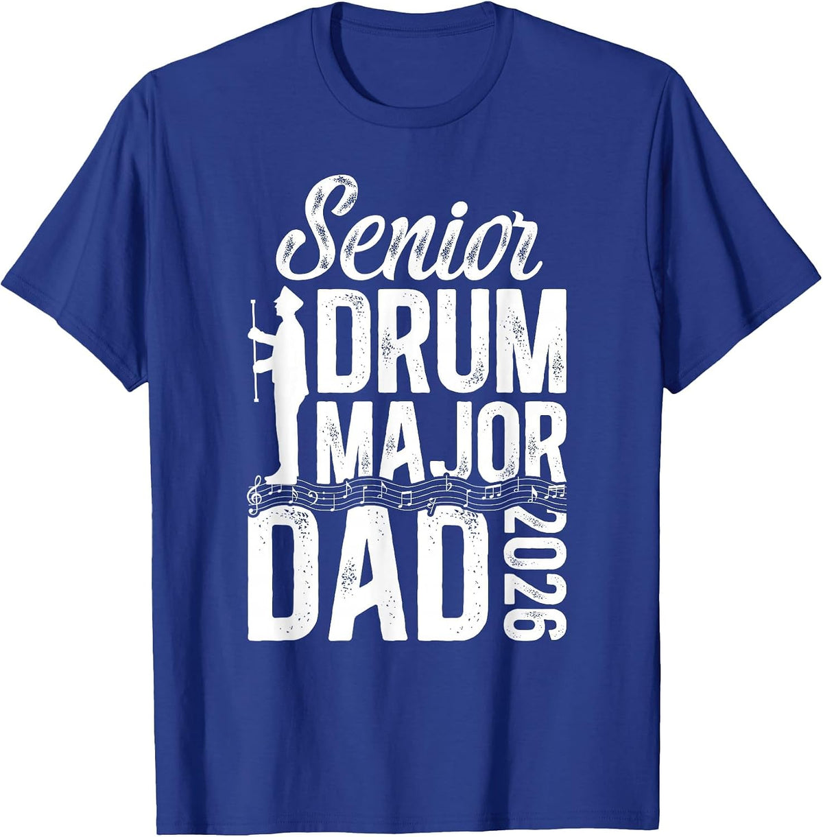 Senior Drum Major Dad 2026 Senior Marching Band Dad 2026 T-Shirt - Royal Blue
