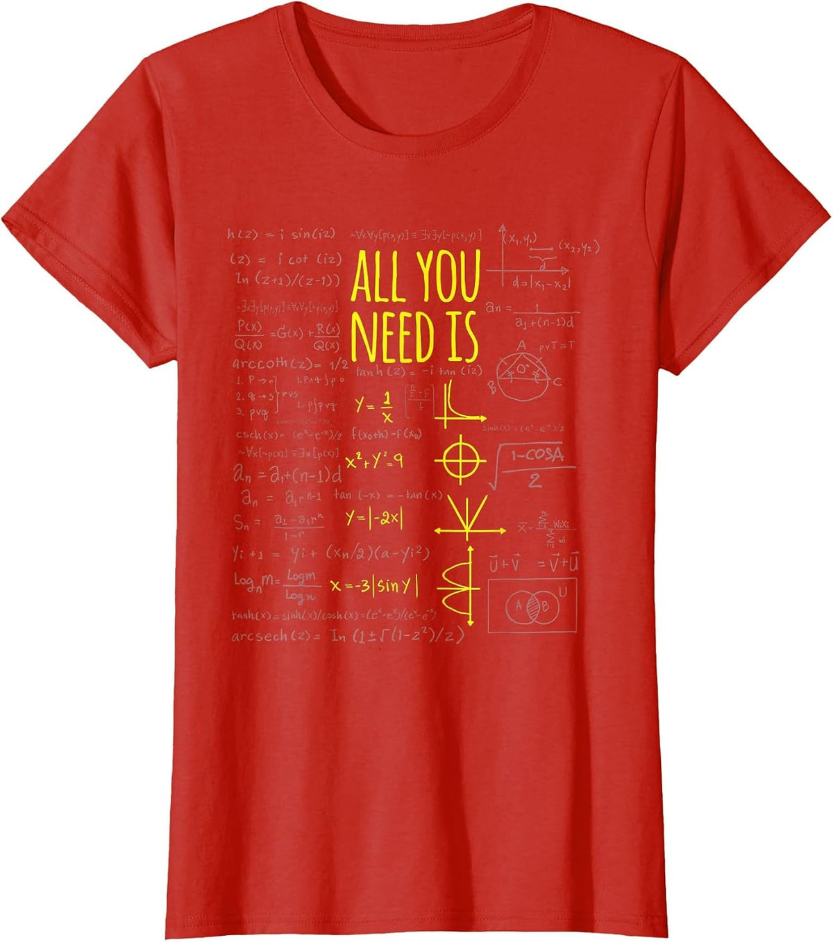 All You Need is Love Math, Funny Math Teacher T-Shirt - Red