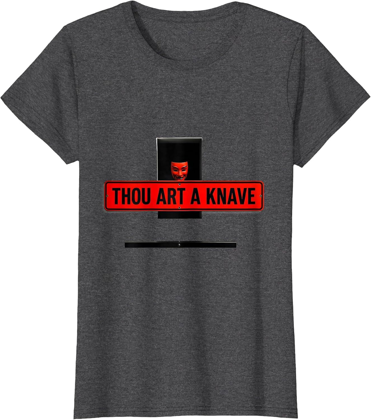 Women's Thou art a knave Minimalist Shakespeare Quote Theater Humor T-Shirt - Dark Heather Grey