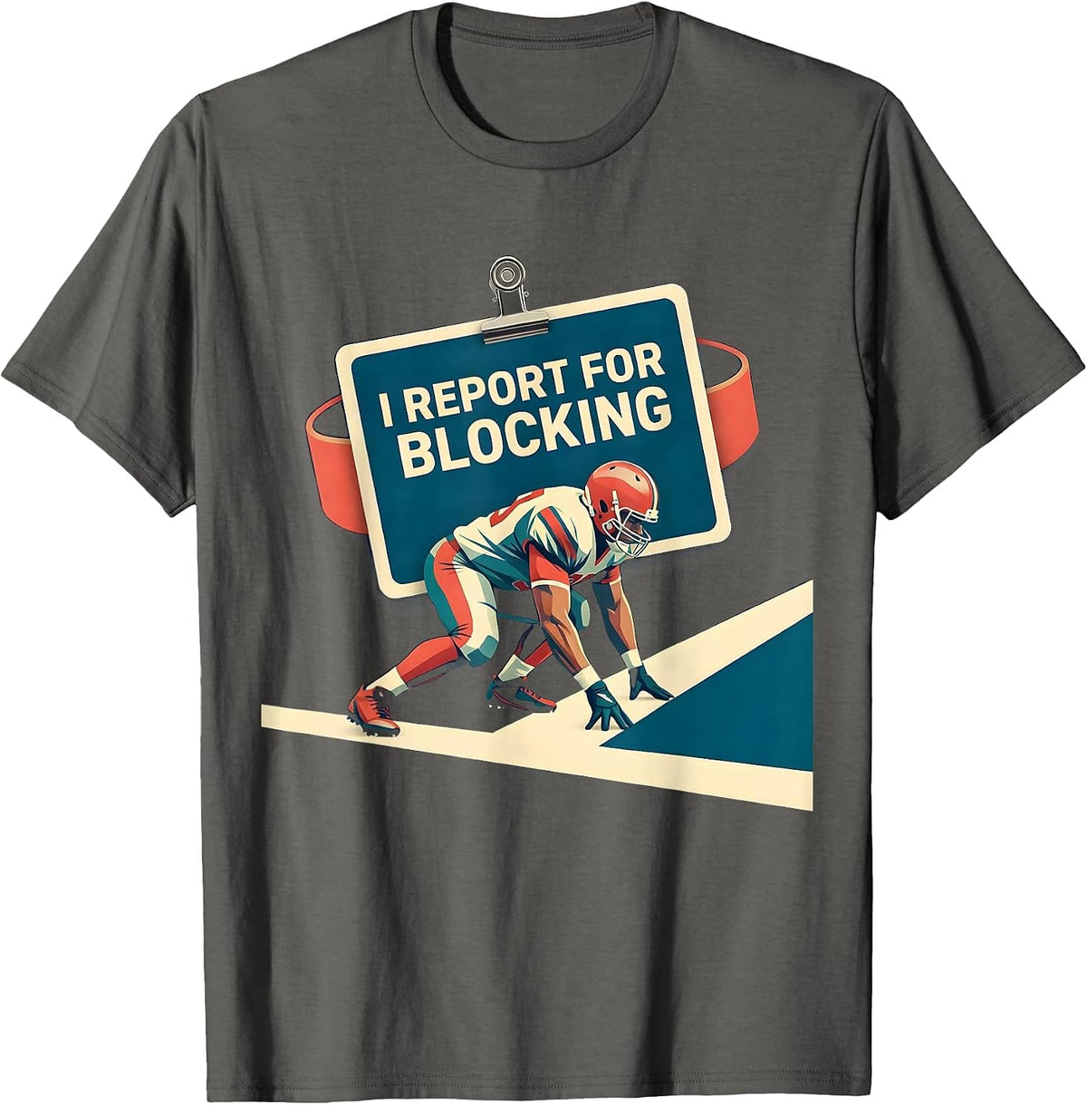 Men's I Report For Blocking Funny Football Lineman Linemen Gift T-Shirt - Asphalt Grey