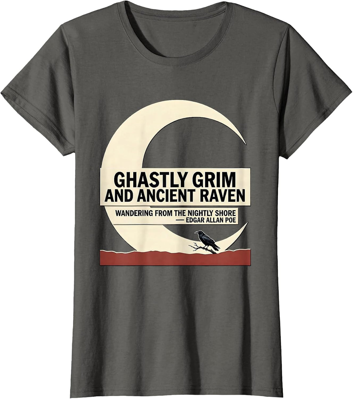 Women's Ghastly Grim And Ancient Raven Poe Gothic Quote T-Shirt - Asphalt Grey