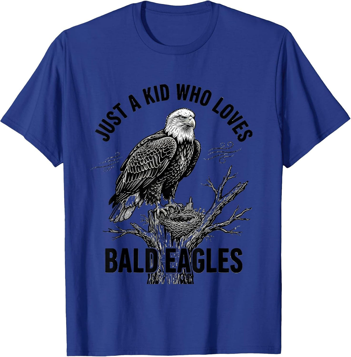 Men's Just A Kid Who Loves Bald Eagles Funny Eagle Lover Gift T-Shirt - Royal Blue