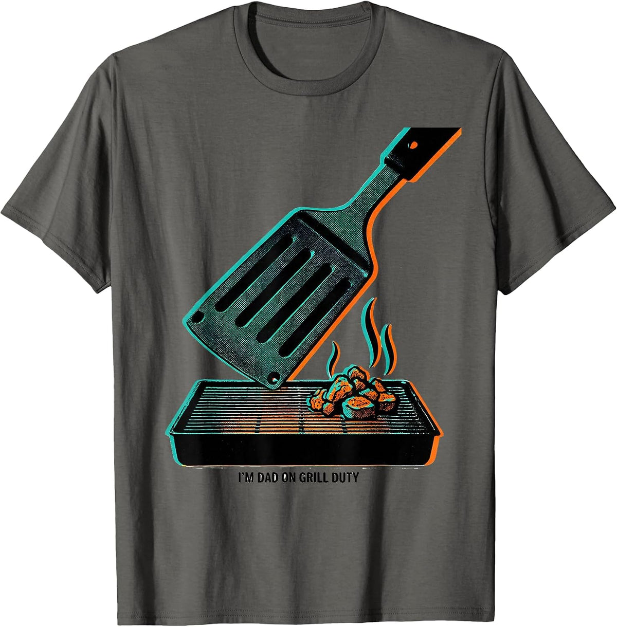 I'm Dad On Grill Duty Funny Dad Grill Gift Birthday Humor T-Shirt - Asphalt Grey