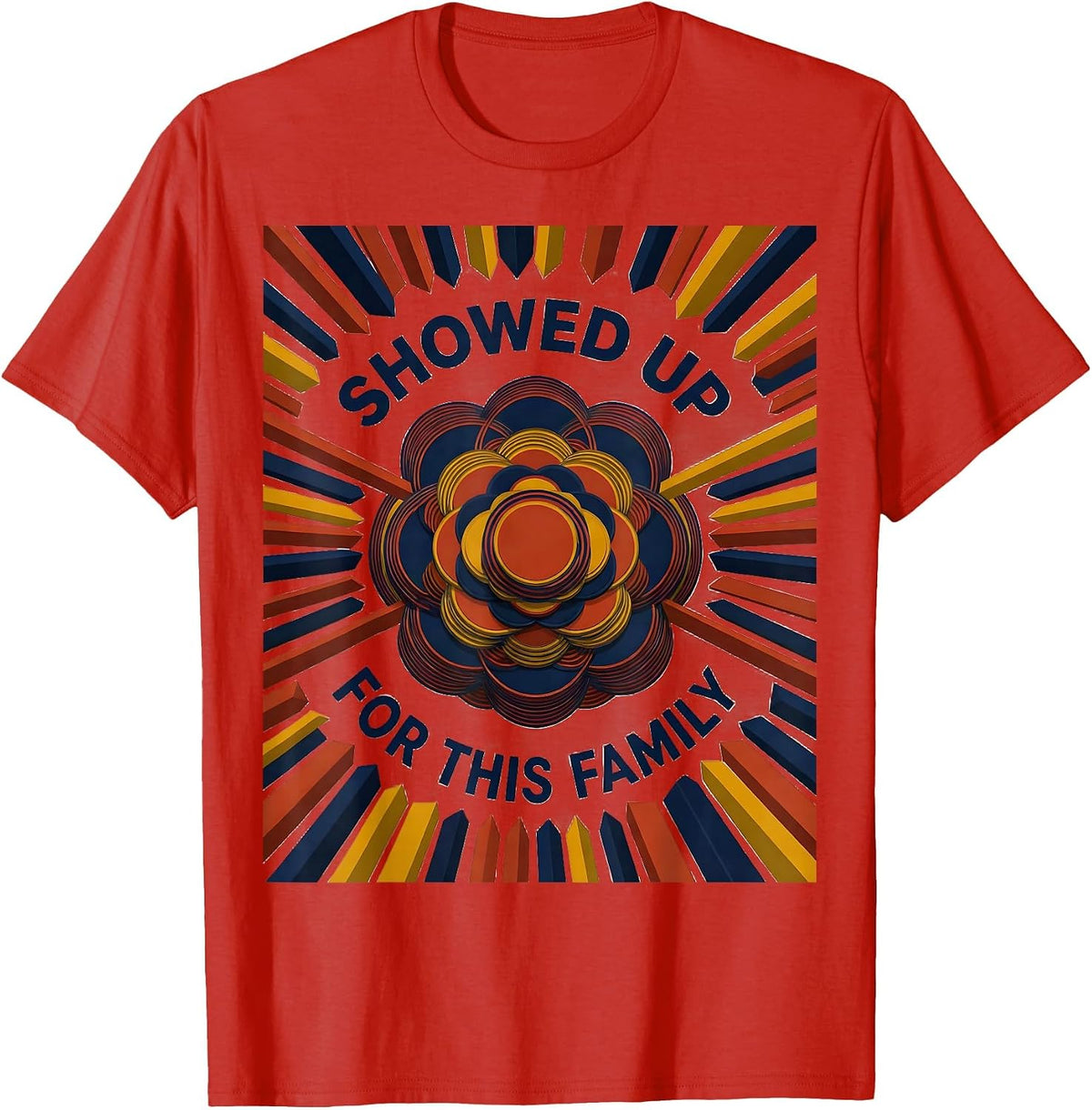 Men's Showed Up For This Family Geometric Family Reunion Matching T-Shirt - Red