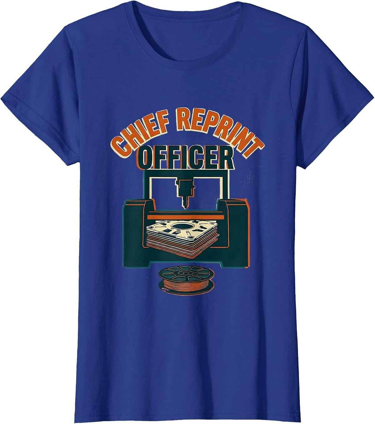 Women's Chief Reprint Officer Funny 3D Printing Geek Humor Gift T-Shirt - Royal Blue