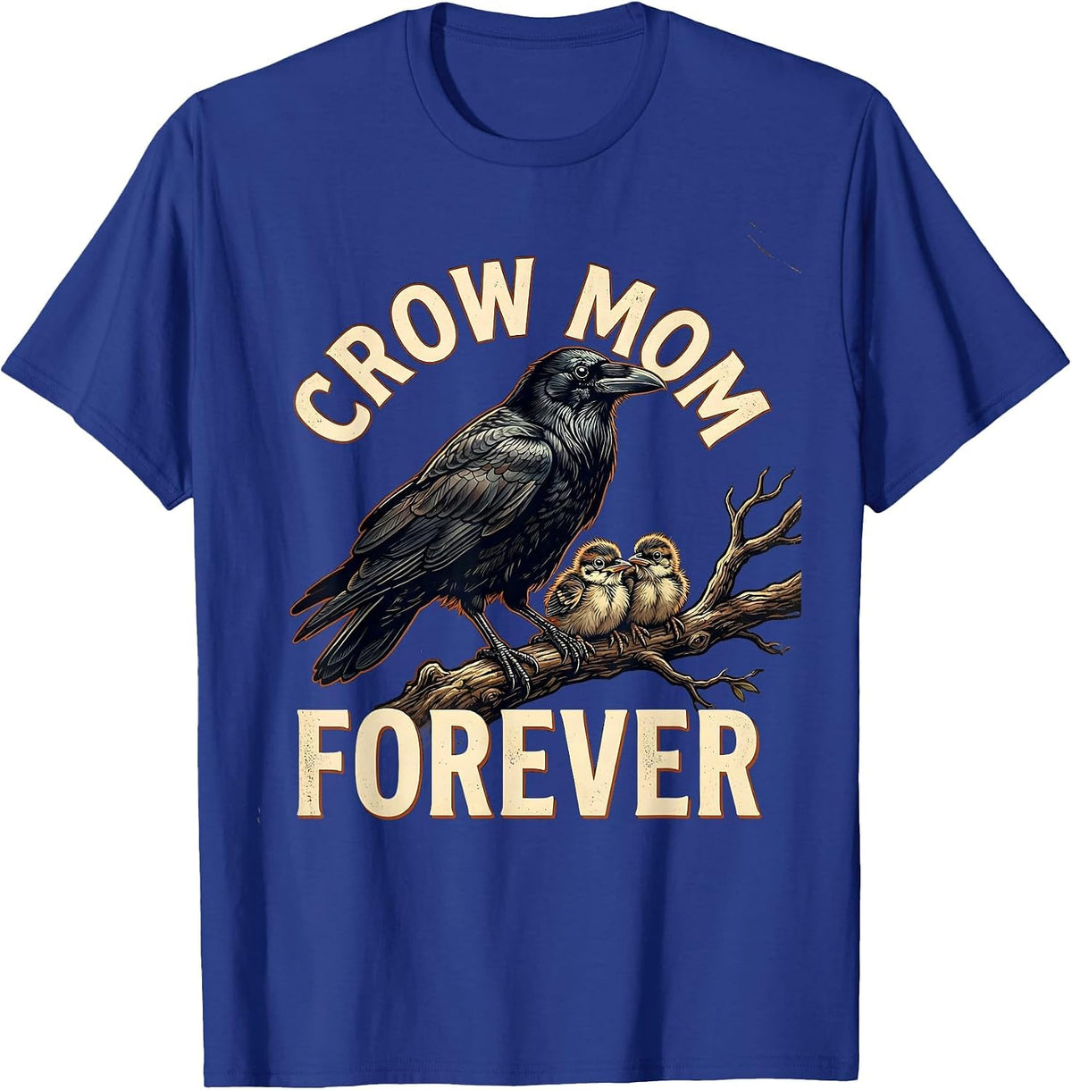 Men's Crow Mom Forever Bird Lover Graphic Design T-Shirt - Royal Blue