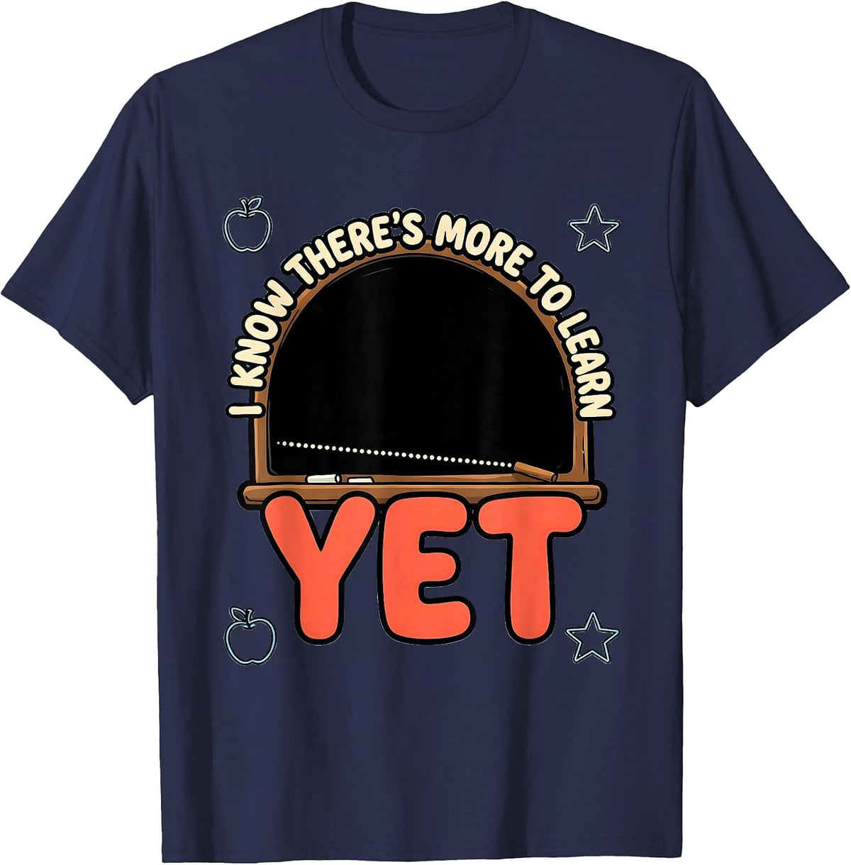 Men's I Know There's More To Learn Yet Growth Mindset Teacher T-Shirt - Navy Blue
