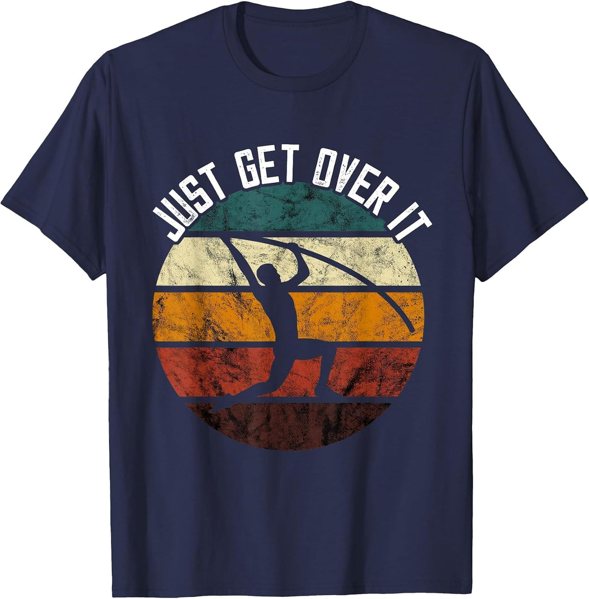Pole Vault Retro Just Get Over It High Jump Track and Field T-Shirt - Navy Blue