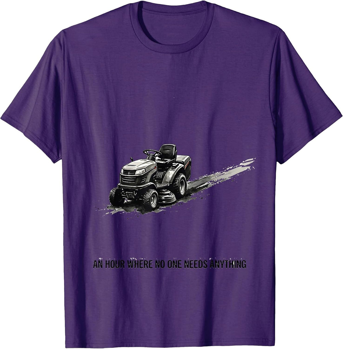 Men's An Hour Where No One Needs Anything Funny Lawn Mowing Dad T-Shirt - Purple