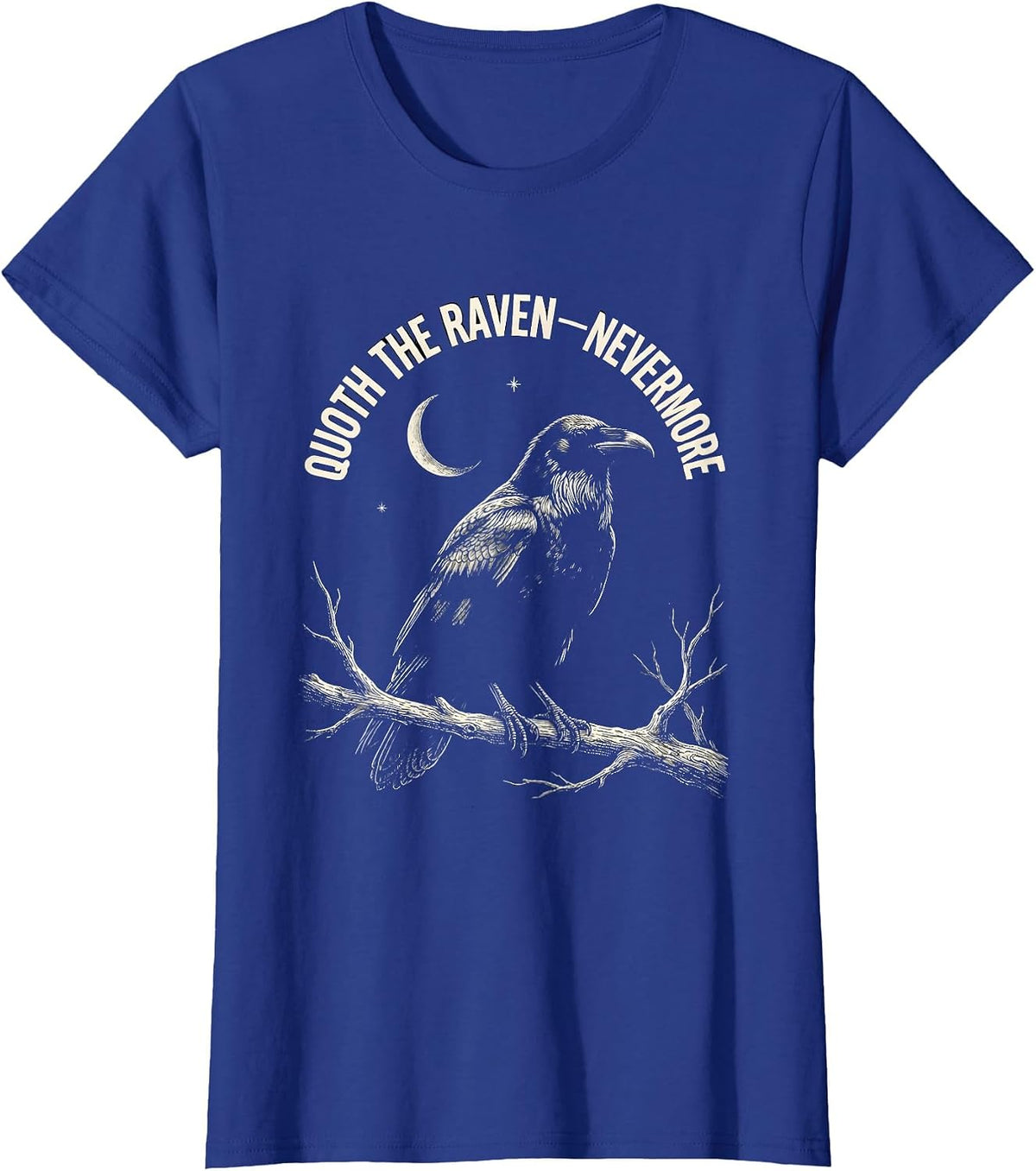 Women's Quoth The Raven Nevermore Gothic Literature Fan Edgar Allan T-Shirt - Royal Blue