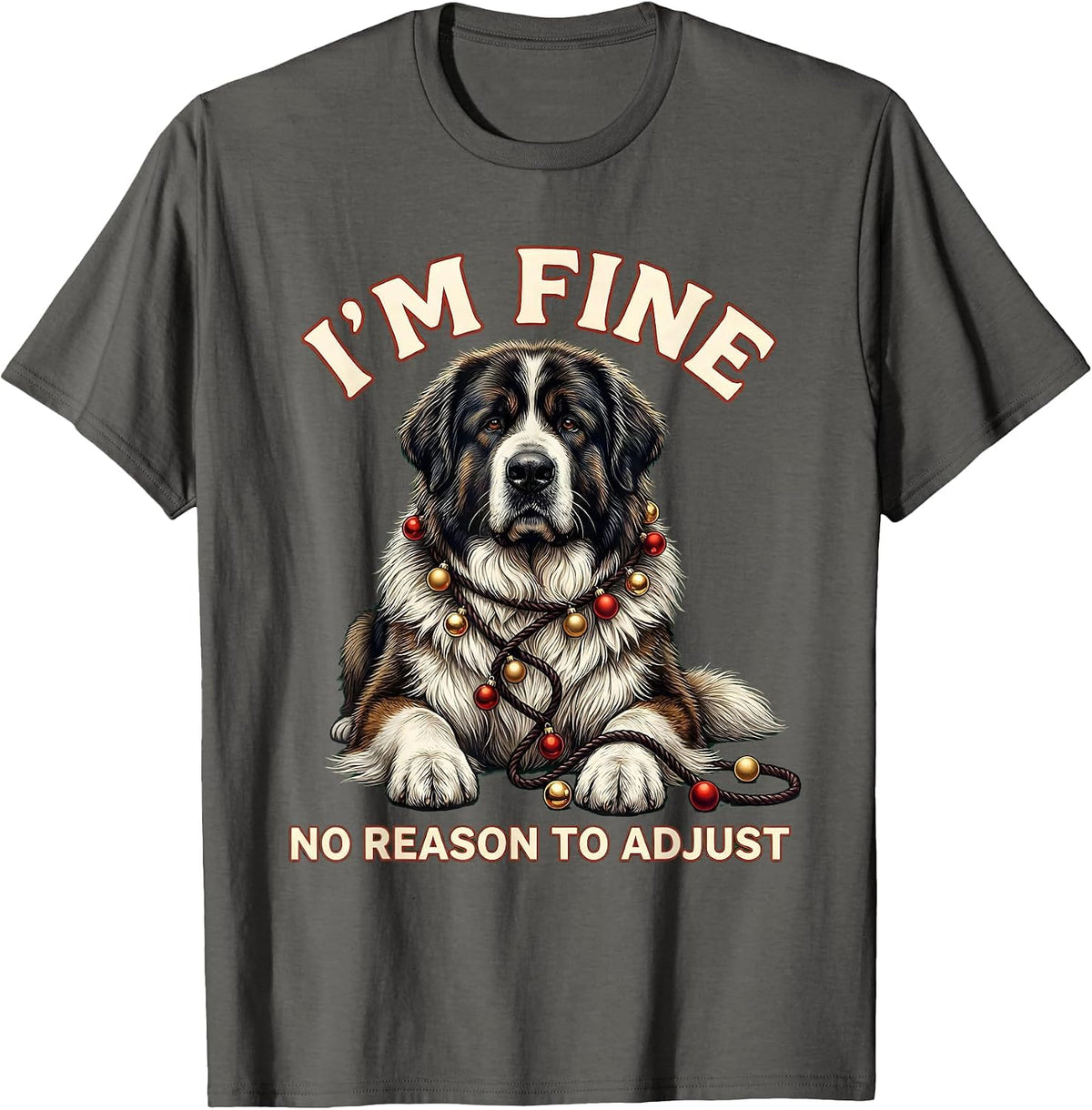 Men's I'm Fine No Reason To Adjust Great Pyrenees Christmas Humor T-Shirt - Asphalt Grey