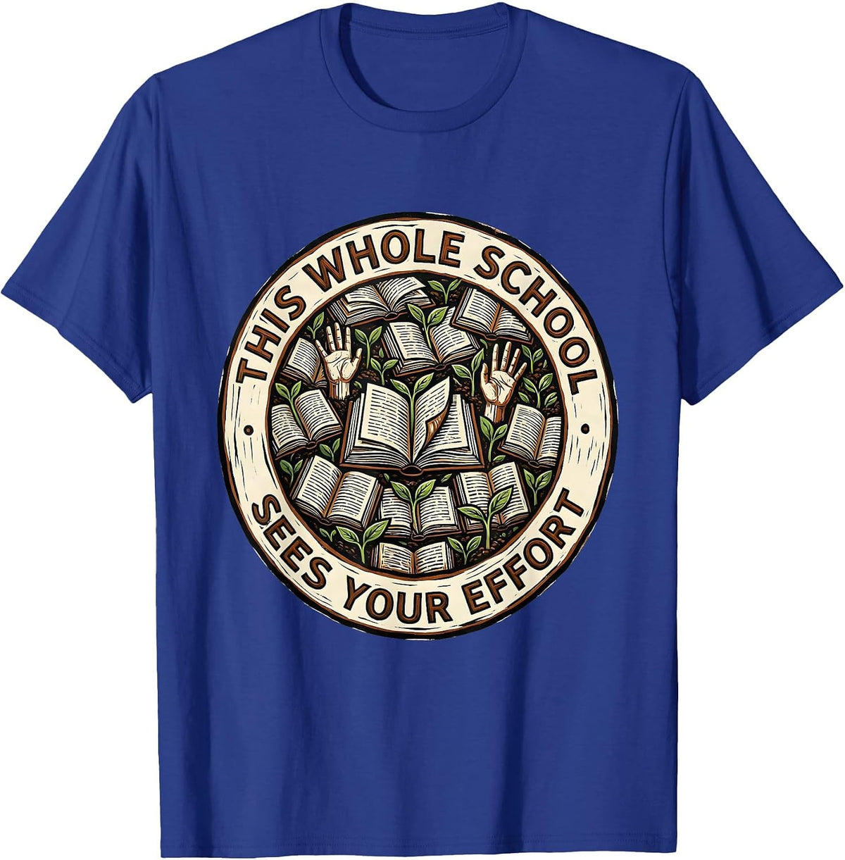 Men's This Whole School Sees Your Effort Linocut Teacher Growth T-Shirt - Royal Blue