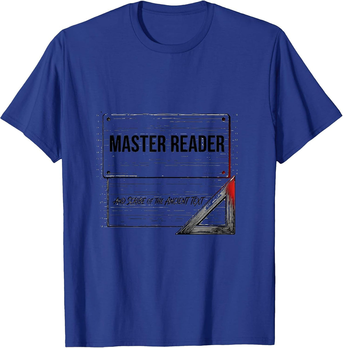 Men's Master Reader And Scribe Of The Ancient Text Funny T-Shirt - Royal Blue