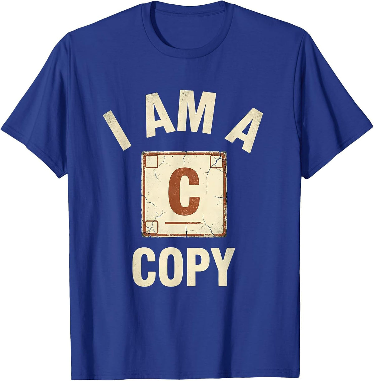 Men's I Am A Carbon Copy Distressed Funny Chemistry Science T-Shirt - Royal Blue
