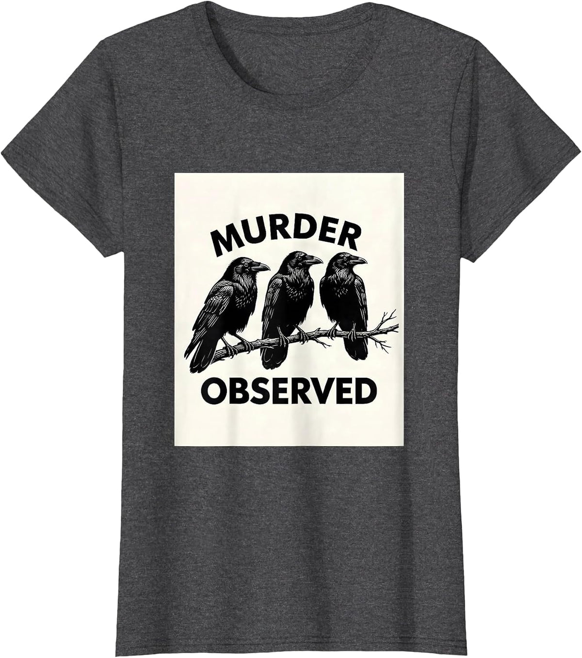 Women's Murder Observed Scratchboard Crow Dark Humor Bird Lover T-Shirt - Dark Heather Grey