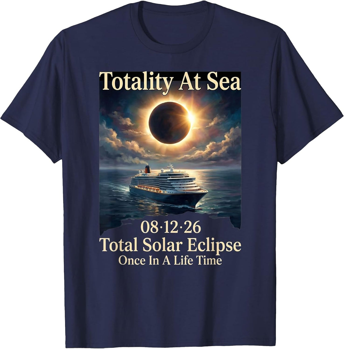 Totality At Sea 08 12 26 Total Solar Eclipse Astronomy T-Shirt - Navy Blue