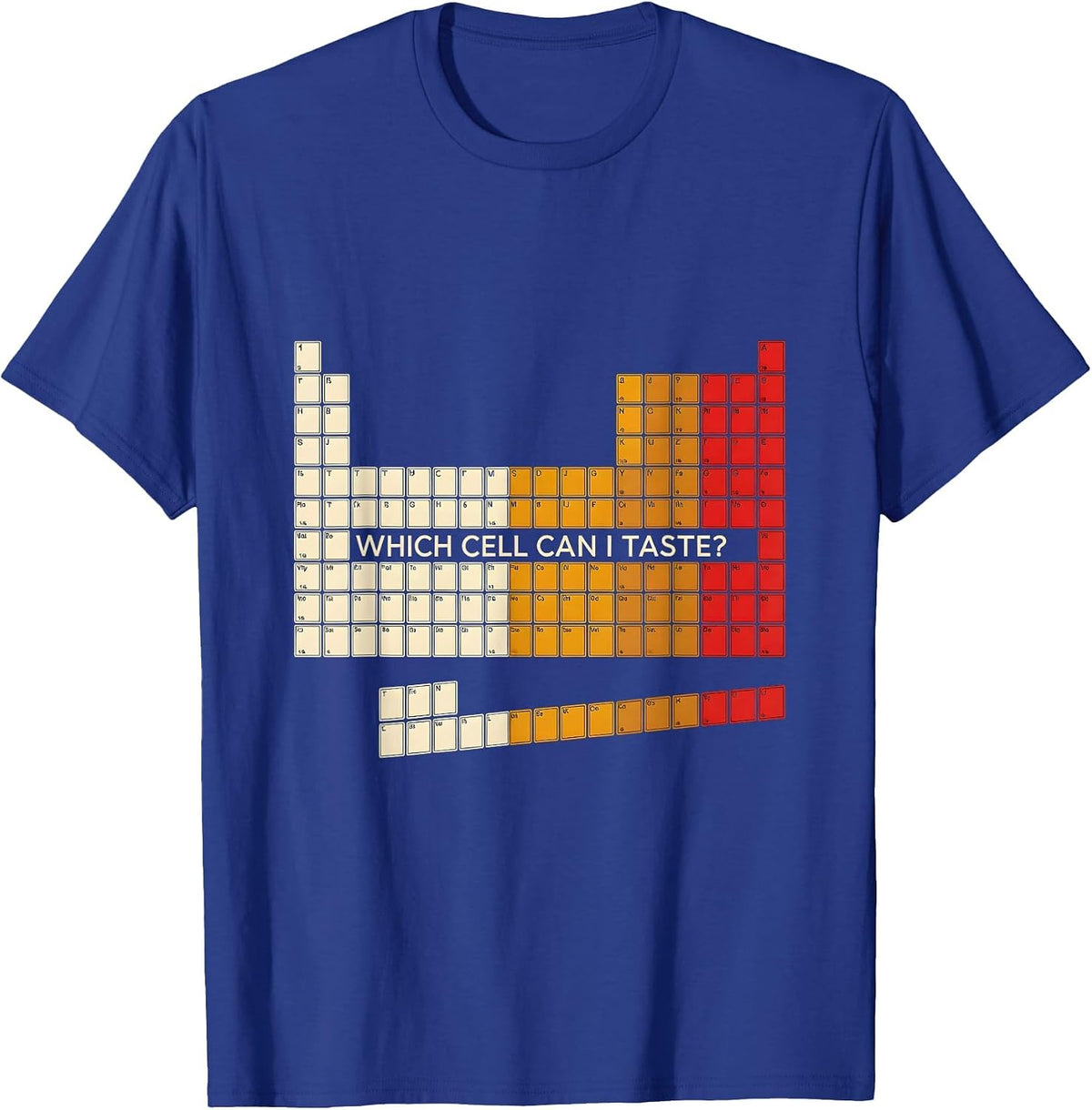 Which Cell Can I Taste Funny Periodic Table Science Teacher T-Shirt - Royal Blue