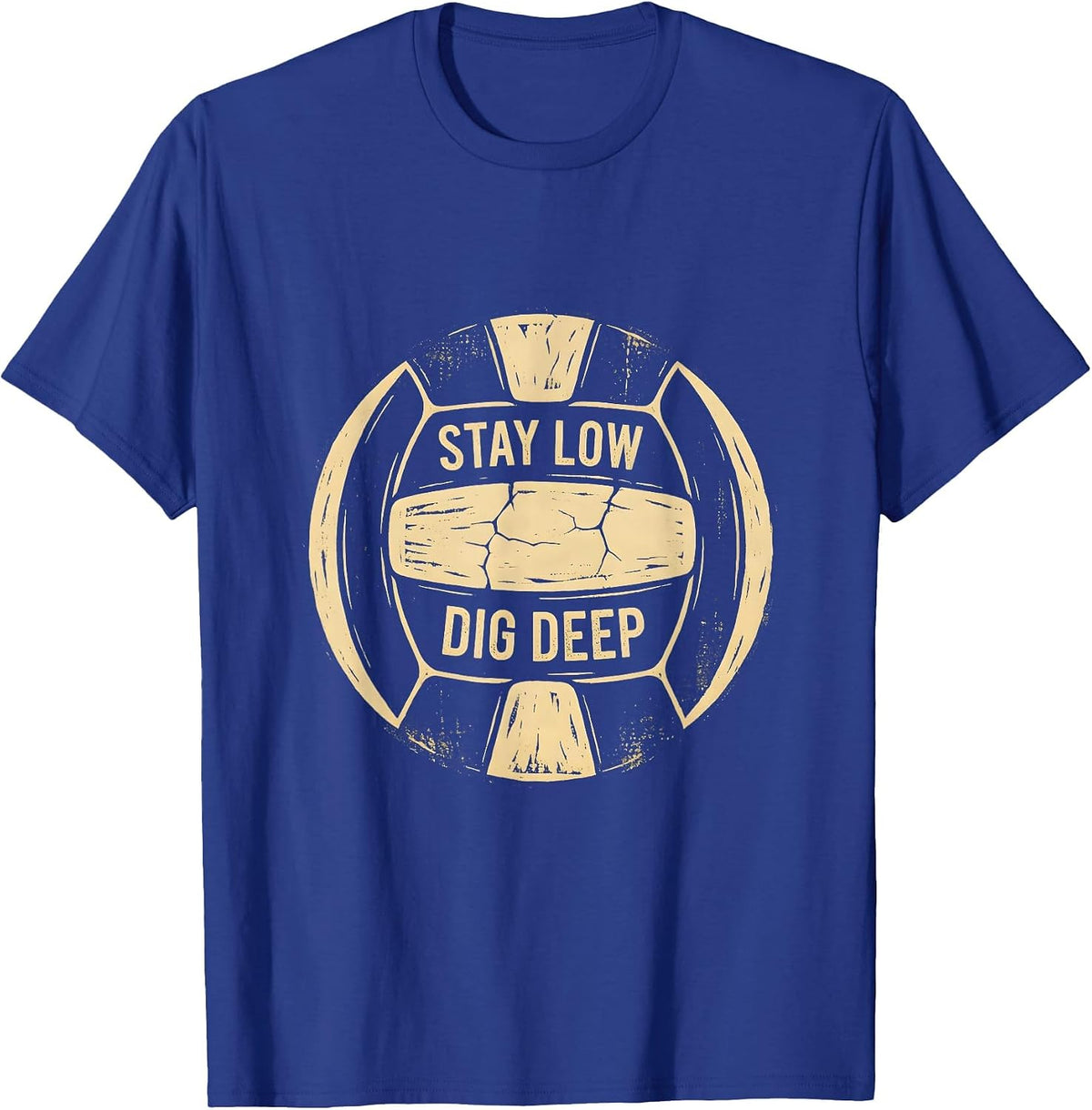 Stay Low Dig Deep Volleyball Graphic Design T-Shirt - Royal Blue