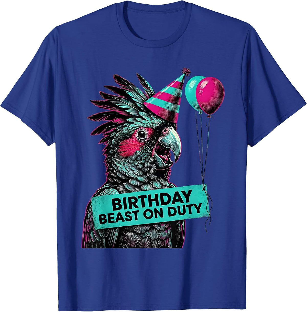 Birthday Beast On Duty Whimsical Cockatoo Party Hat T-Shirt - Royal Blue