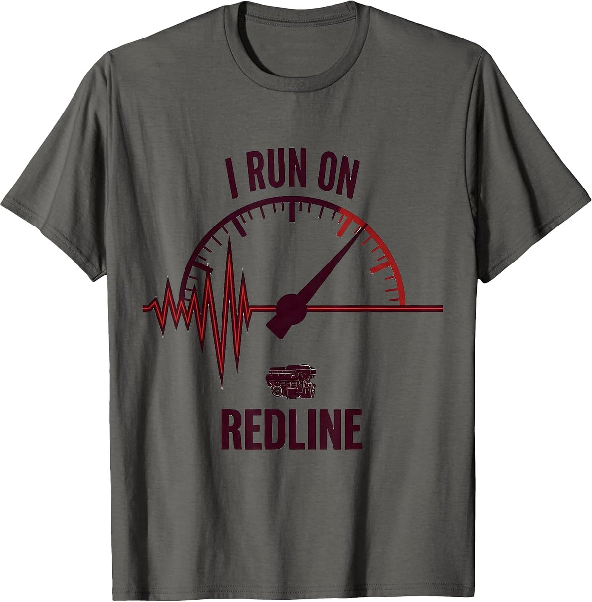 Men's I Run On Redline Funny Car Guy Auto Mechanic Humor T-Shirt - Asphalt Grey