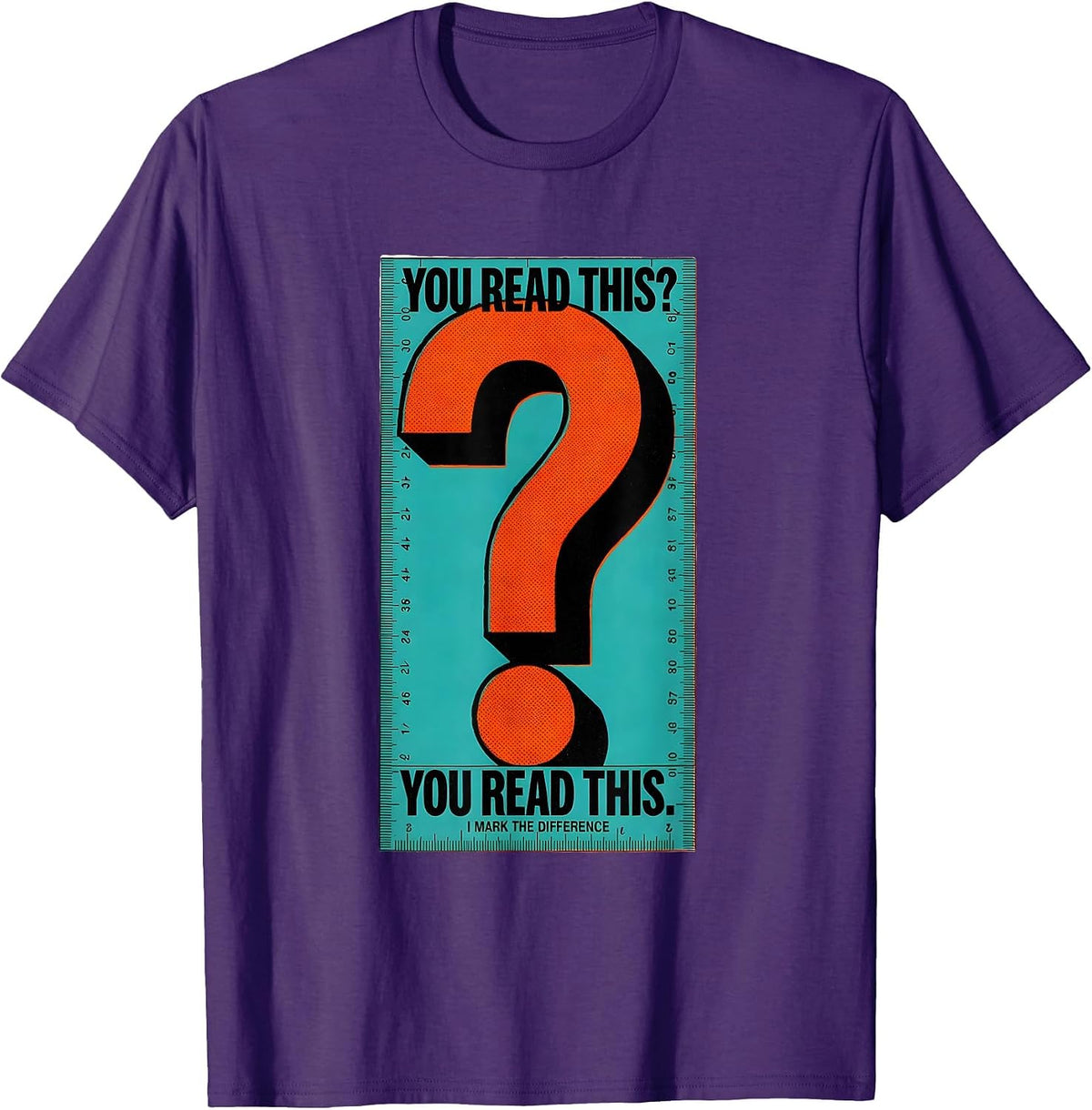 Men's You Read This? You Read This. — I Mark The Difference T-Shirt - Purple