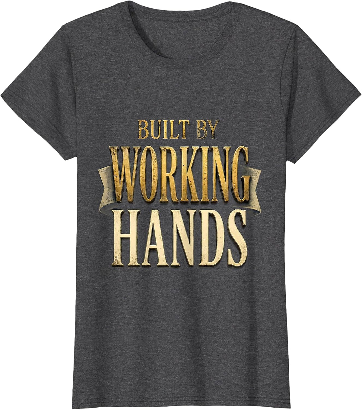 Women's Built by Working Hands Labor Day Graphic T-Shirt - Dark Heather Grey