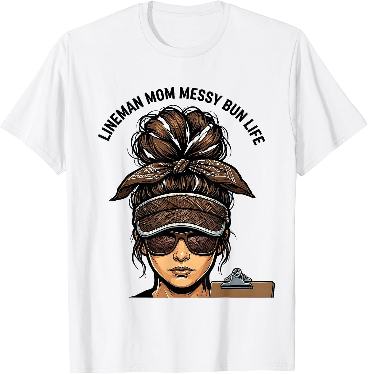 Men's Lineman Mom Messy Bun Life Funny Sports Mom Humor T-Shirt - White