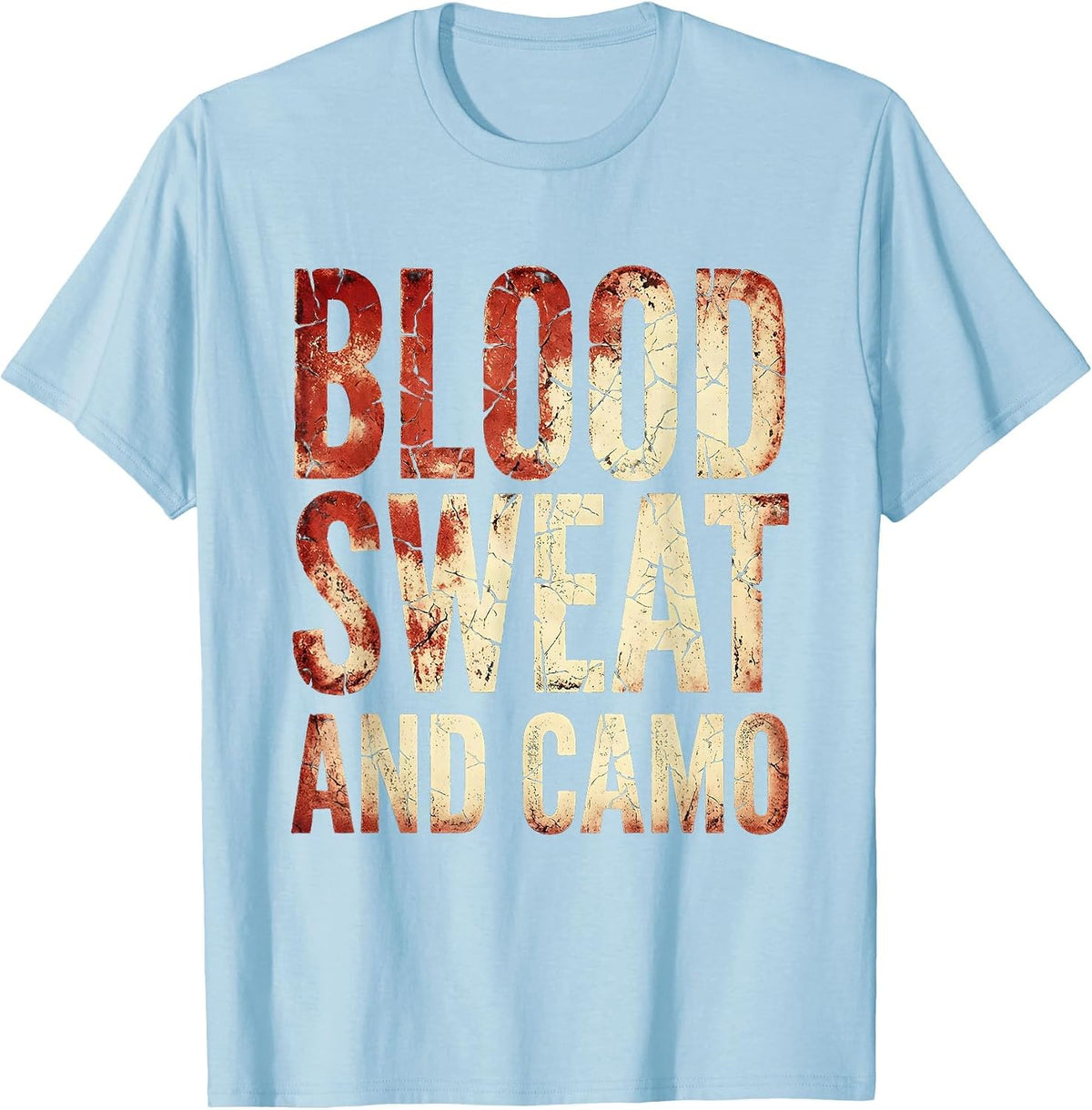 Men's Blood Sweat and Camo Hunting Design T-Shirt - Baby Blue